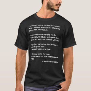 Camiseta Cita de Martin Niemoller - Primero Vinieron Clásic