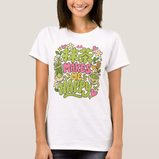 Camiseta Cita de Matcha Me Hace Feliz