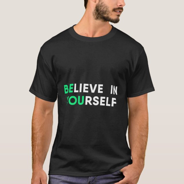 Camiseta Cita De Motivación Cree En Usted Mismo Inspirador (Anverso)