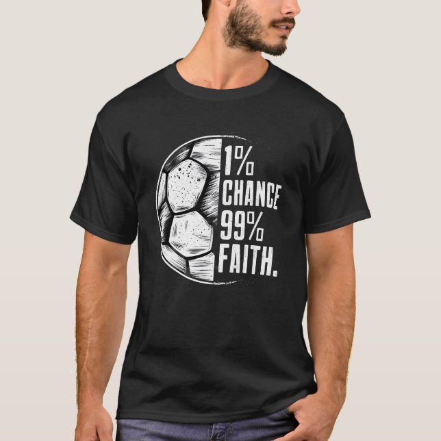 Camiseta Cita de motivación de fútbol de Guay: 1% de probab (Anverso)