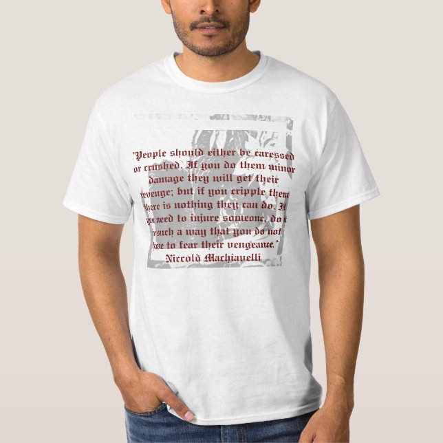 Camiseta Cita de motivación de Maquiavelo (Anverso)