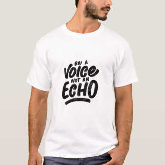 Camiseta cita de motivación de "ser una voz no un eco"
