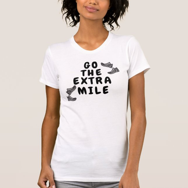 Camiseta Cita De Motivación "Ve A La Milla Adicional" (Anverso)