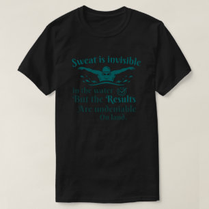 Camiseta Cita De Natación El Sudor Es Invisible En El Agua