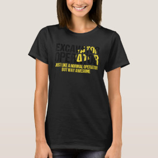 Camiseta Cita de operador de excavador de hombres para la a