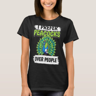 Camiseta Cita De Peacock Pájaro Prefiero Los Peacocks A La