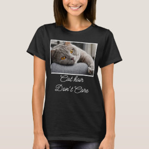 Camiseta Cita de pelo de gato no importa Foto personaliza