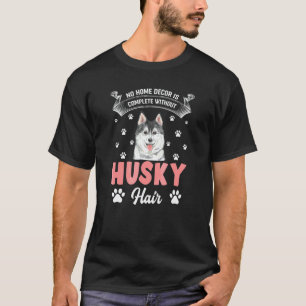 Camiseta Cita de pelo de Husky Huskies Perro Mascota