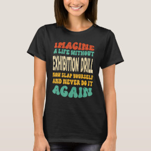 Camiseta Cita De Perforación De Exposición Para Perforación