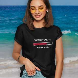 Camiseta Cita de Personalizado de barra de progreso   Camis