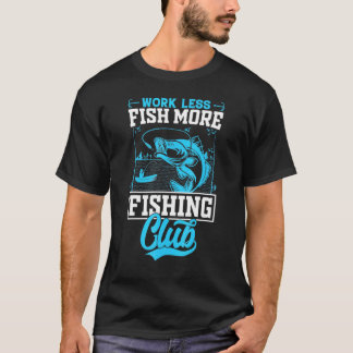 Camiseta Cita de Pesca Pescar Más Trabajar Menos Pesca