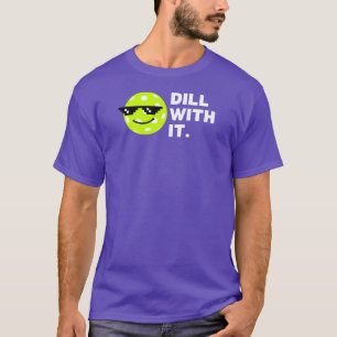 Camiseta Cita De Pickleball Divertida De Dill Con It