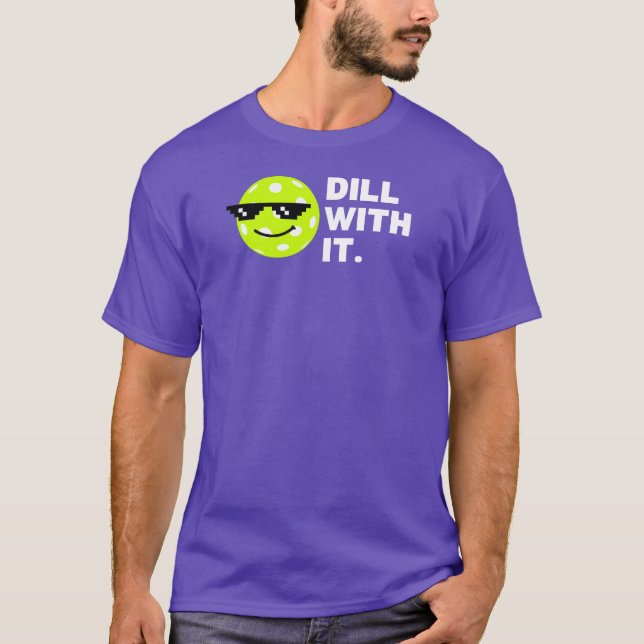 Camiseta Cita De Pickleball Divertida De Dill Con It (Anverso)