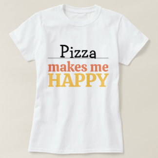 Camiseta Cita de Pizza Me Hace Feliz Vibrante Moderno Comid