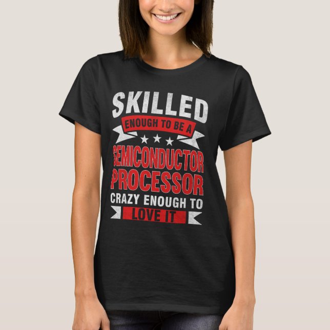 Camiseta Cita de profesión divertida Proce Semiconductor ca (Anverso)