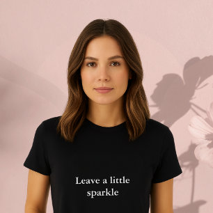 Camiseta cita de ropa estética dejar un poco brillante