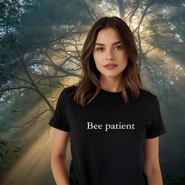 Camiseta cita de ropa estética paciente de Bee (Subido por el creador)