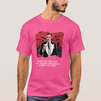 Camiseta Cita de sabiduría de Mobster cuando te sientes seg