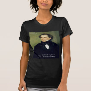 Camiseta Cita de sabiduría de Nathaniel Hawthorne "Manos pu
