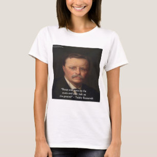 Camiseta Cita de sabiduría de Teddy Roosevelt "Pies en tier