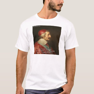 Camiseta Cita de sabiduría y éxito del Cardenal Richelieu