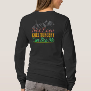 Camiseta Cita de senderismo de cirugía de rodilla - escalad