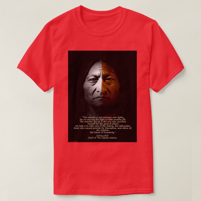 Camiseta Cita de Sitting Bull Warrior  (Diseño del anverso)