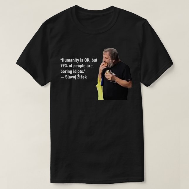 Camiseta cita de Slavoj Zizek (Diseño del anverso)