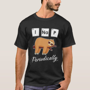 Camiseta Cita de Sloth Graciosa Ciencia Sloth I Nap Periódi