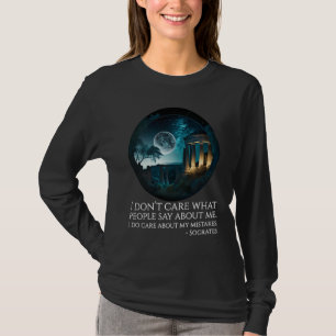 Camiseta Cita de Sócrates I Donu2019t Me Importa Lo Que La