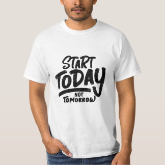 Camiseta cita de "start-today-not-mañana"