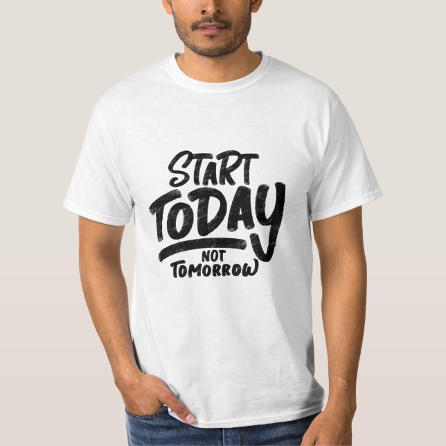 Camiseta cita de "start-today-not-mañana" (Anverso)