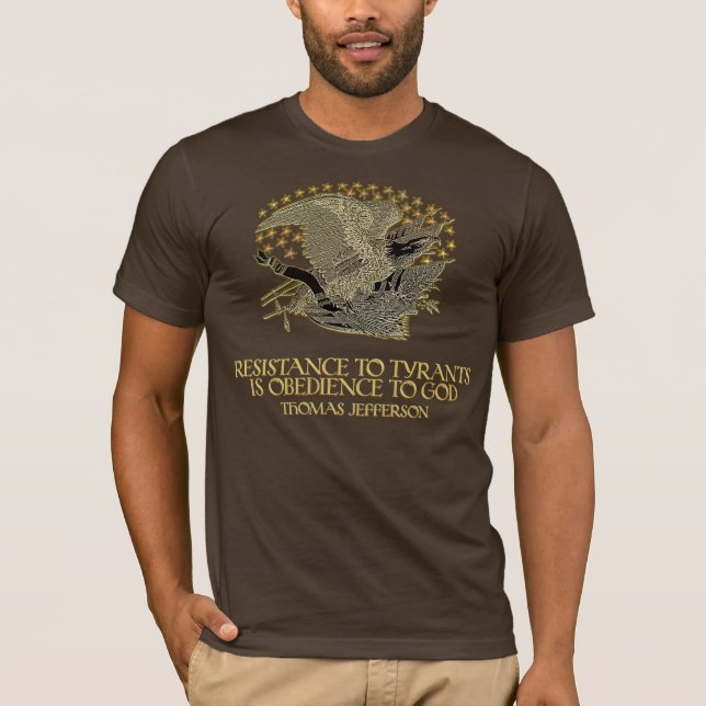 Camiseta Cita de Thomas Jefferson:  Resistencia a la (Anverso)