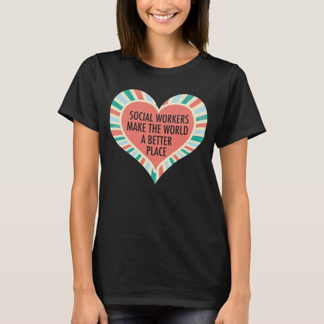Camiseta Cita de trabajo social inspirador Corazón, retro (Anverso)