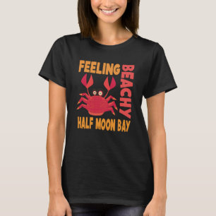 Camiseta Cita de verano de Half Moon Bay Vacation