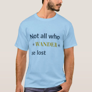 Camiseta Cita de viaje No Todos Los Que Vagan Están Perdido