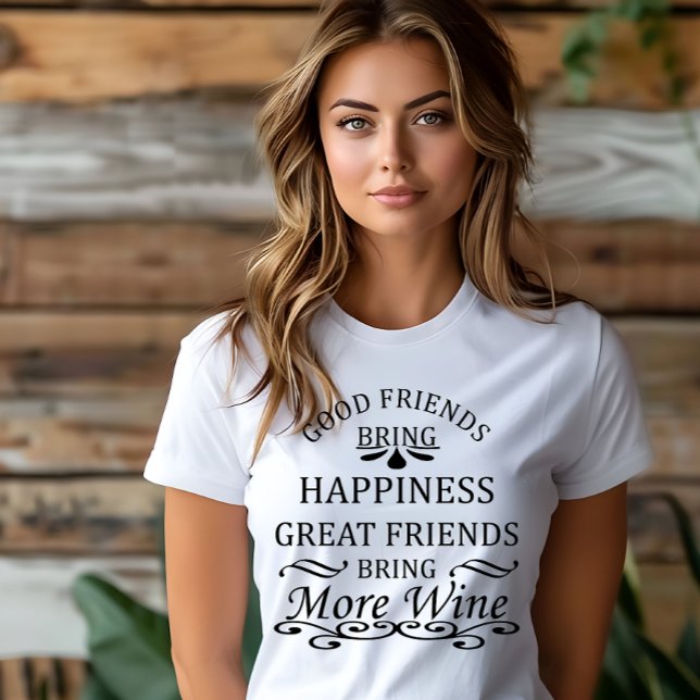 Camiseta cita de vinos divertidos para los amigos (Subido por el creador)