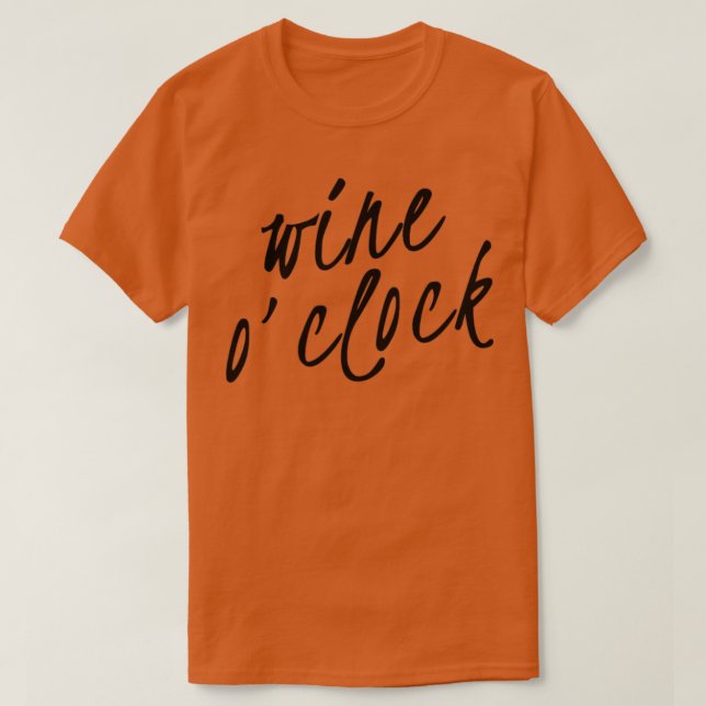 Camiseta Cita de Wine OClock Funny Wine Lover (Diseño del anverso)