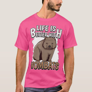 Camiseta Cita de Wombat Australia La vida es mejor con womb