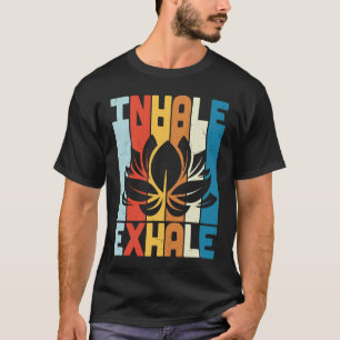 Camiseta Cita de yoga que dice inhale y exhale gráfico más