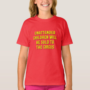 Camiseta Cita del circo de niños divertidos "niños desatend