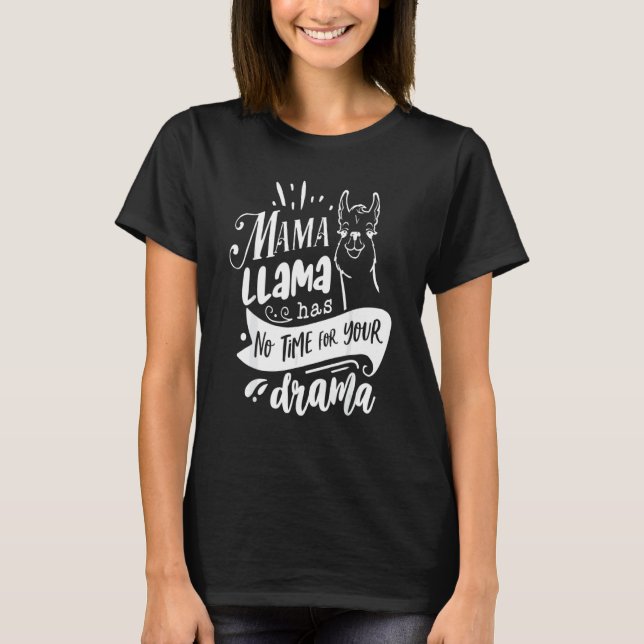Camiseta Cita del día de la madre Mamá Llama no tiene tiemp (Anverso)