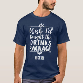 Camiseta Cita del paquete de bebidas de crucero divertida