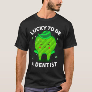 Camiseta Cita Dentista Afortunada Para Ser Dentista Patrick