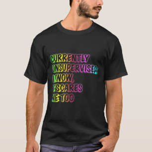 Camiseta Cita Divertida Actualmente Sin Supervisión Humor S