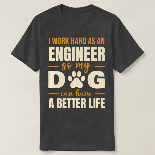 Camiseta Cita Divertida Amante de Perros Ingeniero (Diseño del anverso)