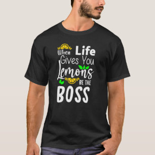 Camiseta Cita Divertida Cuando La Vida Te Da Lemons Ser El 