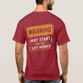 Camiseta Cita divertida de advertencia de construcción de p