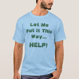 Camiseta Cita Divertida de Ayuda