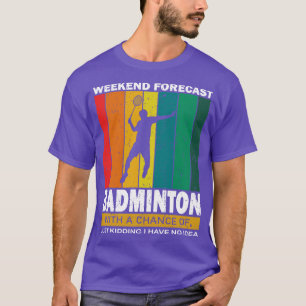 Camiseta Cita divertida de Badminton